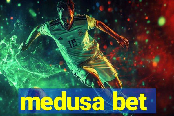 medusa bet
